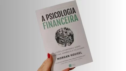 7 lições que aprendemos no livro "A psicologia financeira"