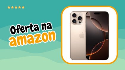 Apple iPhone 16 Pro Max em Oferta na Amazon