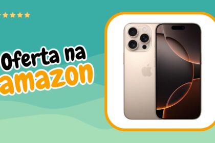 Apple iPhone 16 Pro em Oferta na Amazon