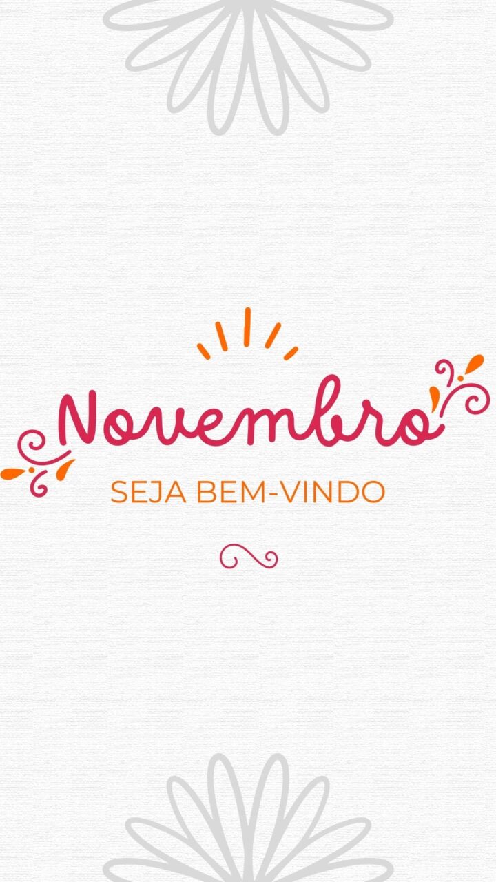 Story Bem-Vindo Novembro