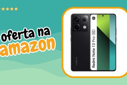 Xiaomi Redmi Note 13 Pro 5G em Oferta na Amazon