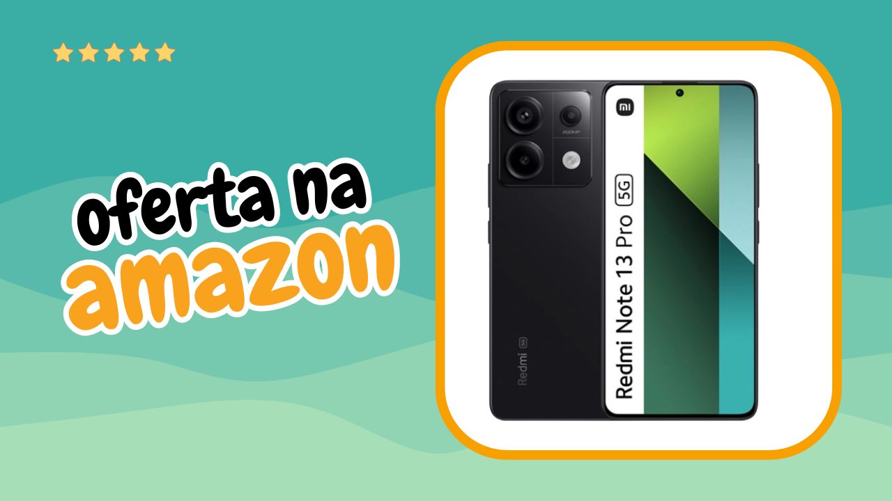 Xiaomi Redmi Note 13 Pro 5G em Oferta na Amazon