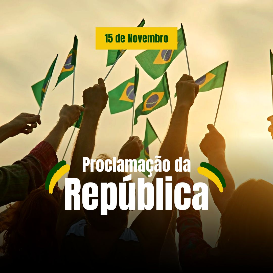 Feriado 15 de novembro Proclamação da República - Post