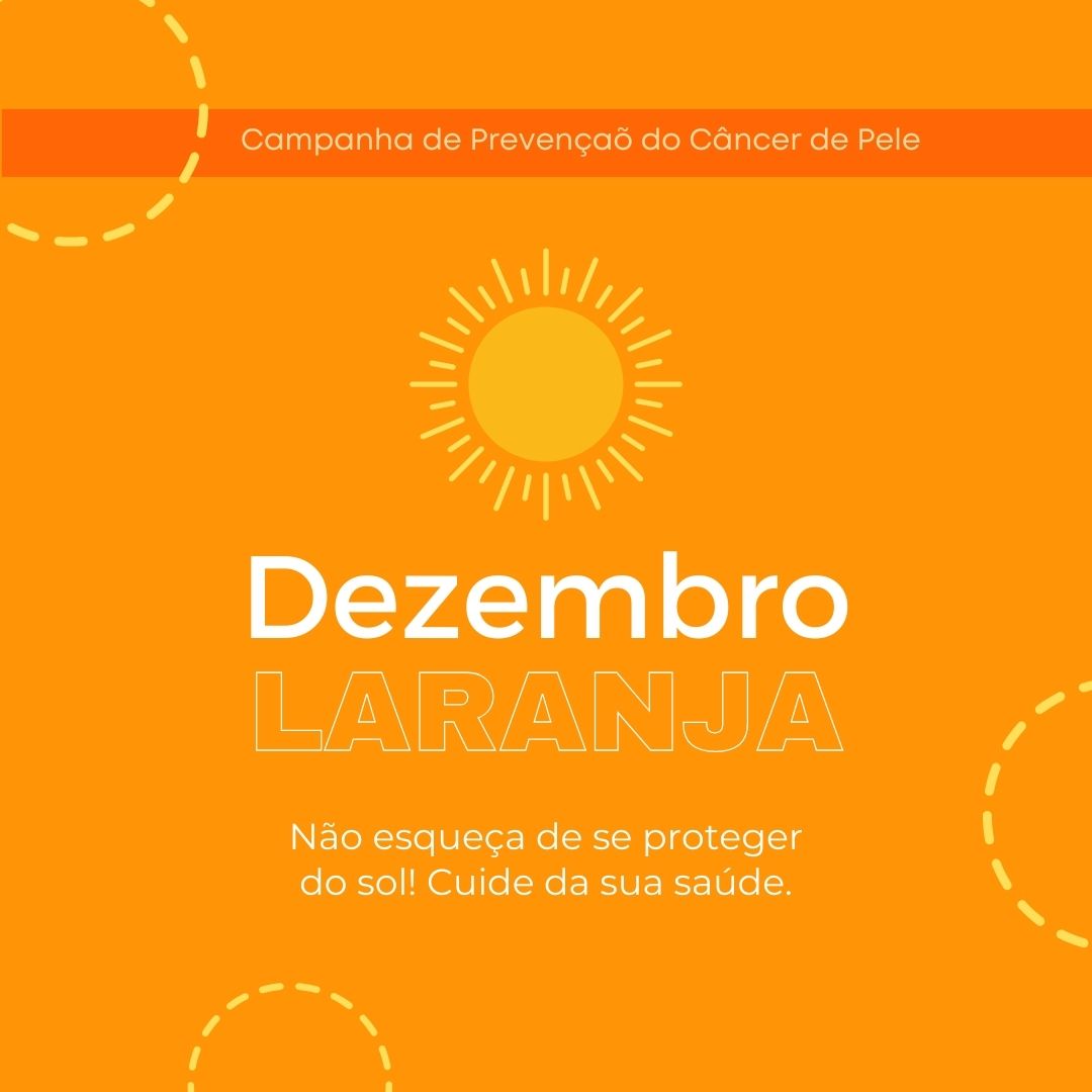 Dezembro Laranja - Campanha de Prevenção do Câncer de Pele