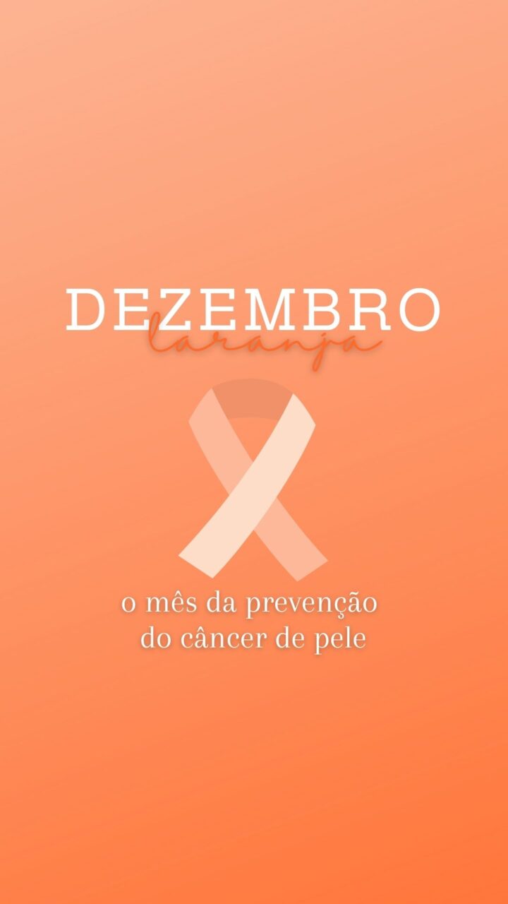 Stories Dezembro Laranja - Campanha de Prevenção do Câncer de Pele