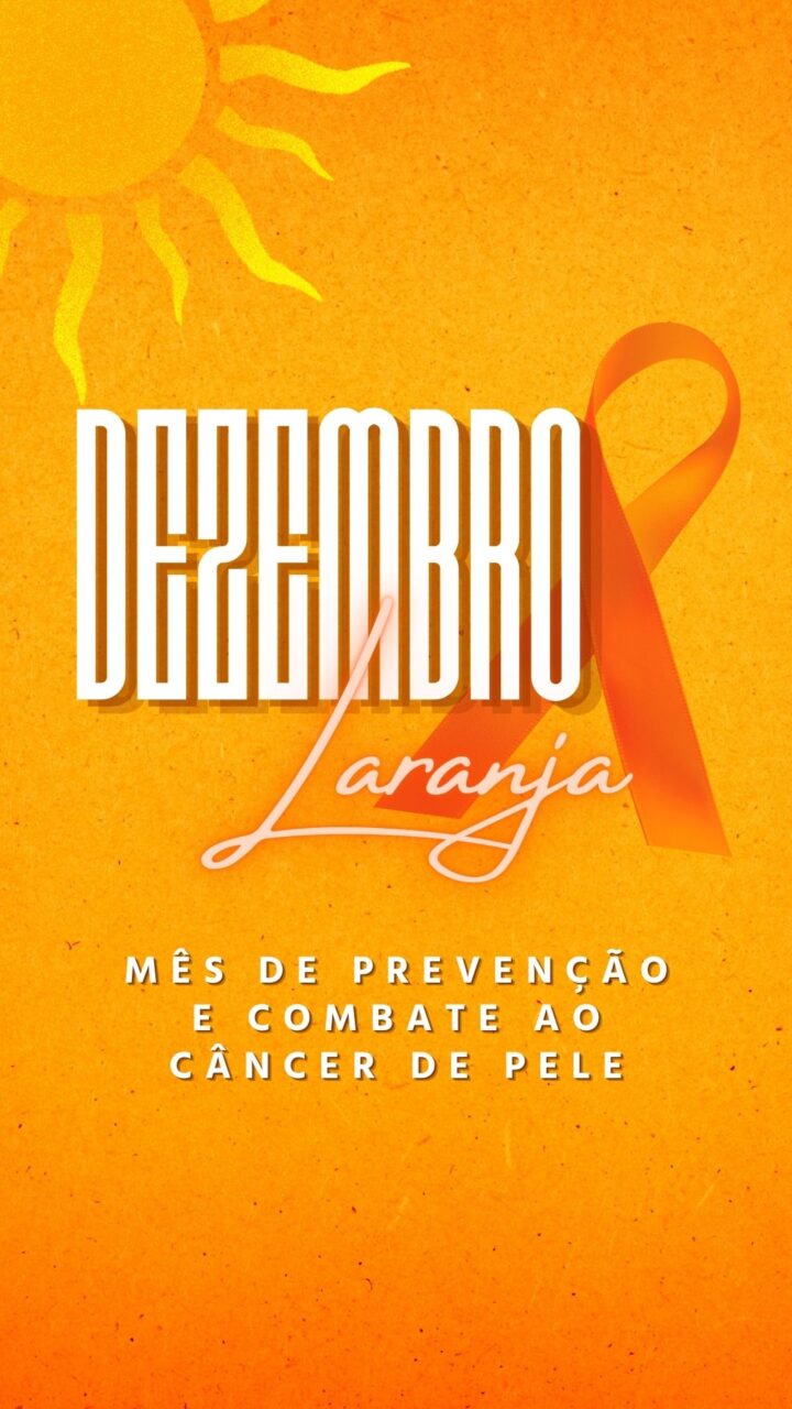 Stories Dezembro Laranja - Campanha de Prevenção do Câncer de Pele